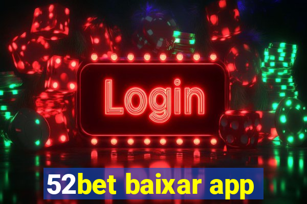 52bet baixar app